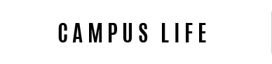 CAMPUS LIFE