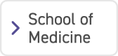 School of Medicine