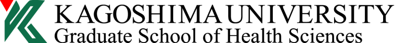 KAGOSHIMA UNIVERSITY Graduate School of Health Sciences